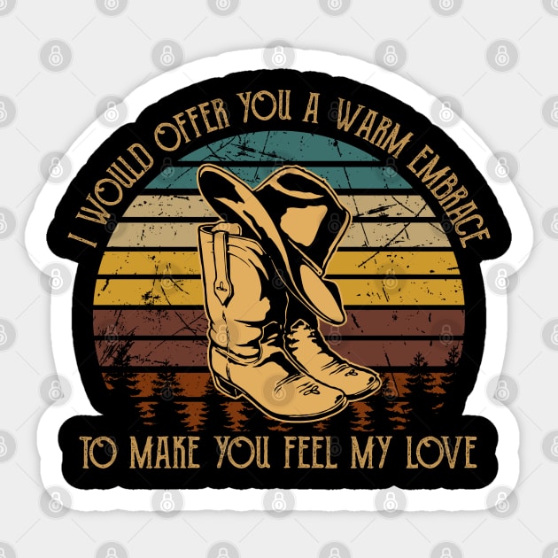 I Would Offer You A Warm Embrace To Make You Feel My Love Cowboys Boots Hats Sticker by Chocolate Candies